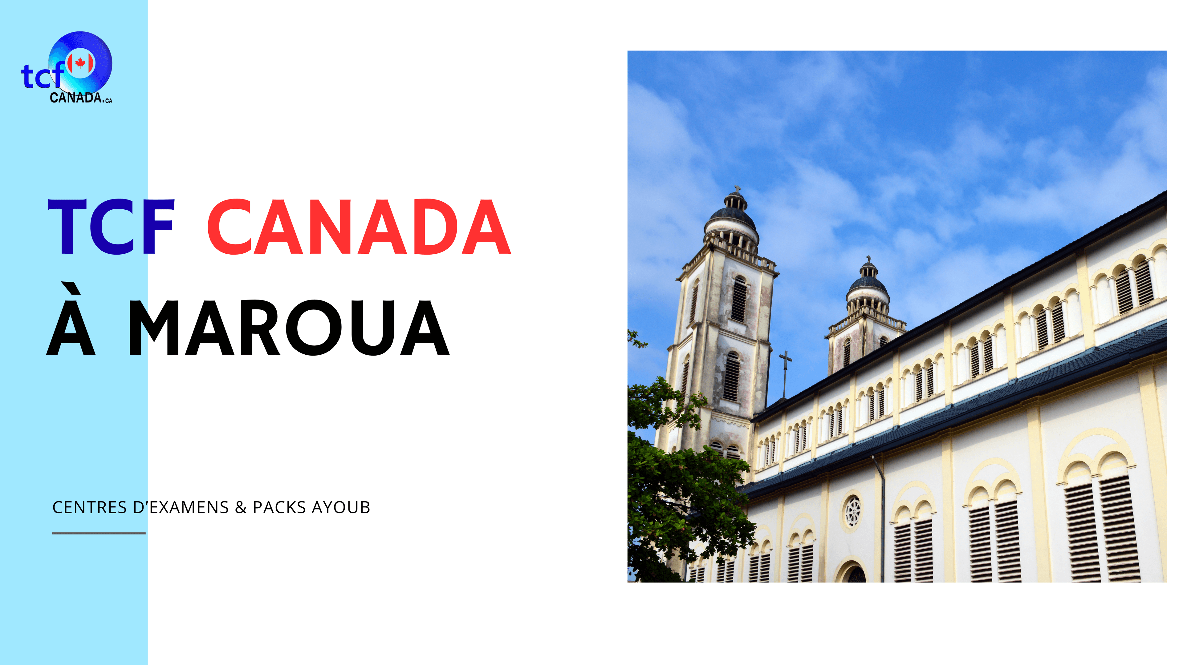 TCF Canada à Maroua 2025 : centres officiels, préparation stratégique et Pack AYOUB